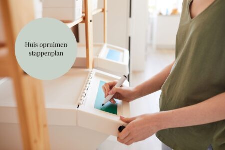 huis opruimen stappenplan